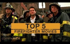 TOP 5: Firefighter Movies