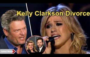 Blake Shelton angry when Kelly Clarkson said real reason she unbearable made the decision to divorce