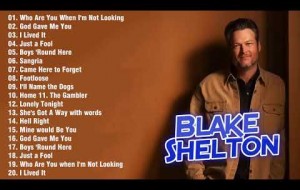 Blake Shelton Greatest Hits Playlist  -Full Album