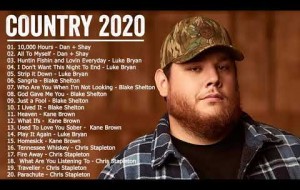 Luke Combs,Blake Shelton, Luke Bryan, Morgan Wallen, Dan + Shay, Lee Brice New Country Songs 2020