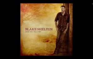 Blake Shelton - Do You Remember