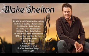 Blake Shelton Greatest Hits  2021
