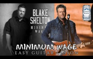 Blake Shelton Minimum Wage Guitar Lesson Quick Chord Tutorial 3 Chords