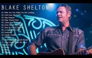 Blake Shelton Greatest Hits Of All Time - Best Songs of Blake Shelton Full Album