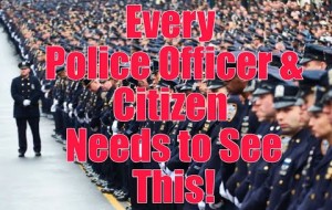 Every Police Officer & Citizen Needs to See This!