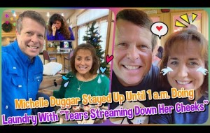 DUGGAR CRY!! Michelle Duggar Stayed Up Until 1 AM Doing Laundry With Tears Streaming Down Her Cheeks