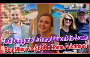 DUGGAR MONEY!!! Jed Duggar’s Future Parent In Laws Buy Massive $600k Home Arkansas