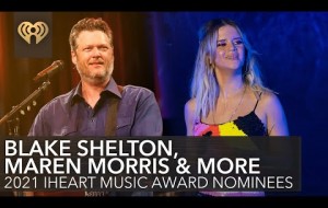 Blake Shelton, Maren Morris & More! 2021 iHeartRadio Music Award Nominees