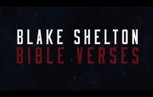 Blake Shelton - Bible Verses (Lyric Video)